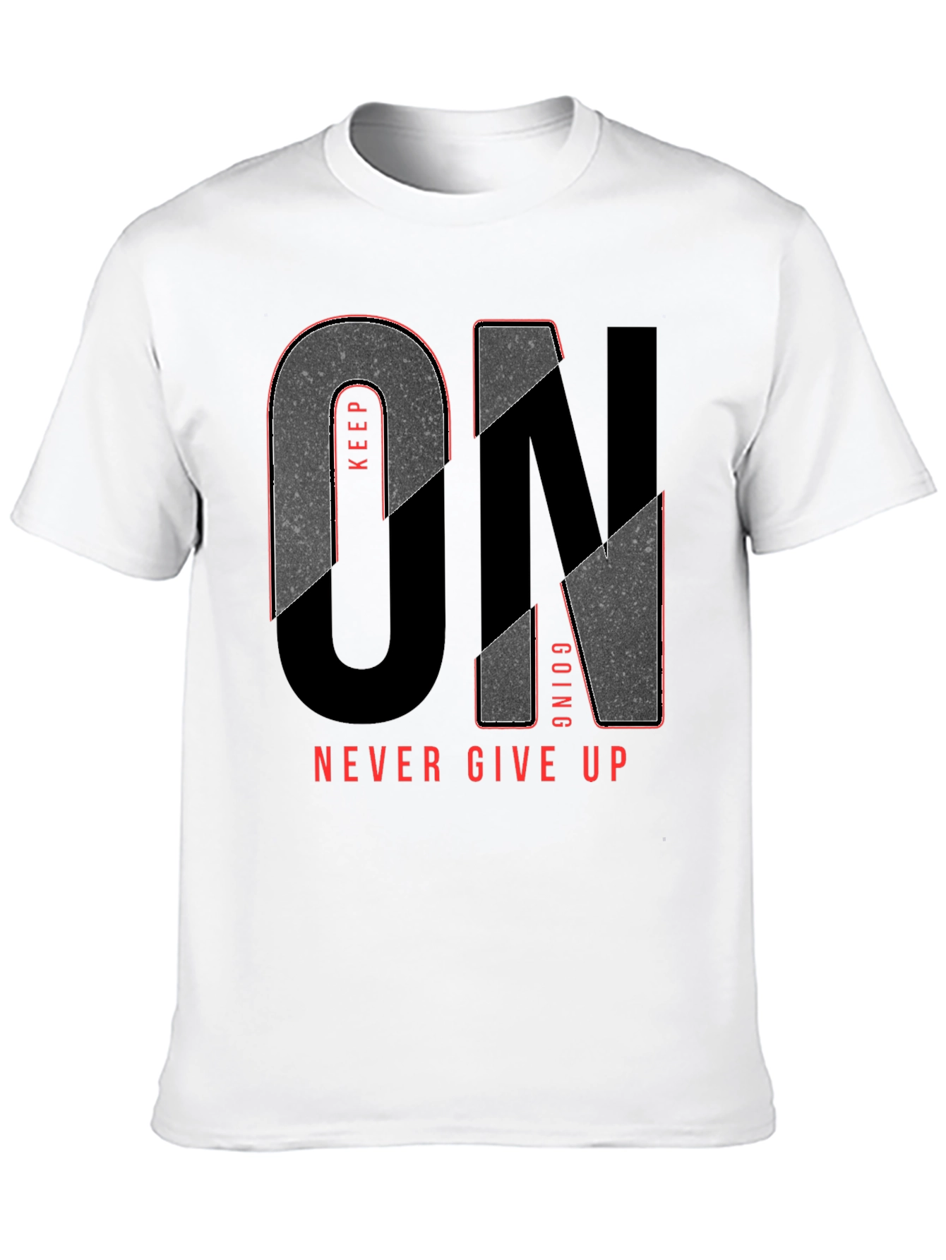 Keep Going T-Shirt - Never Give Up