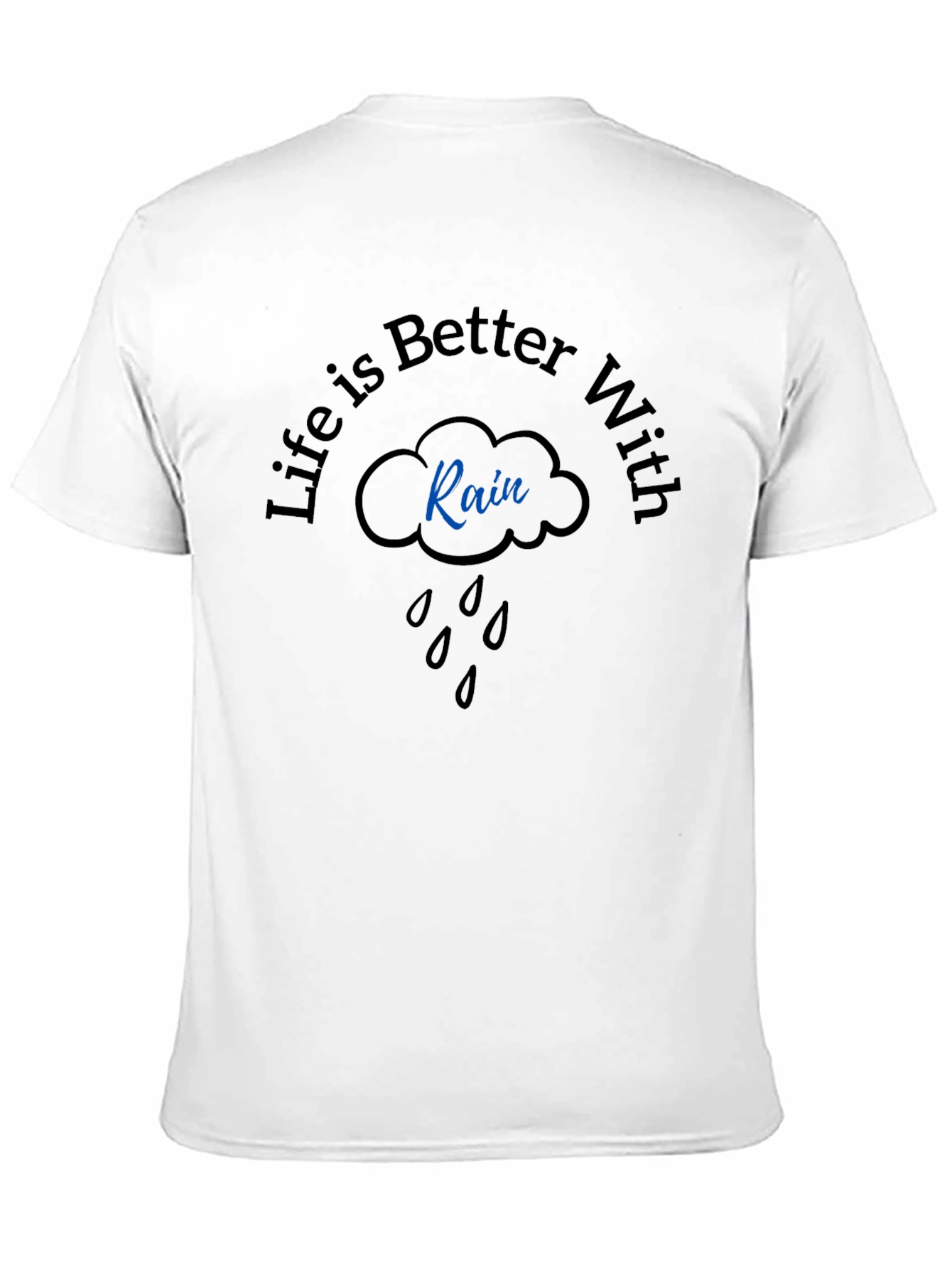 Life is Better With Rain Graphic T-Shirt