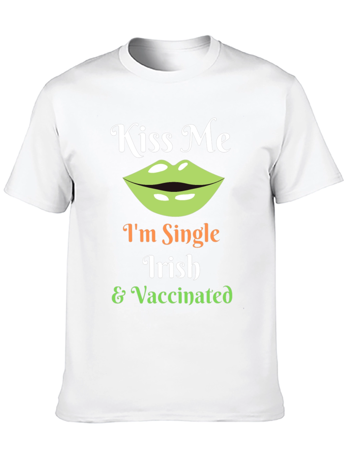 Kiss Me Im Single Irish & Vaccinated T-Shirt