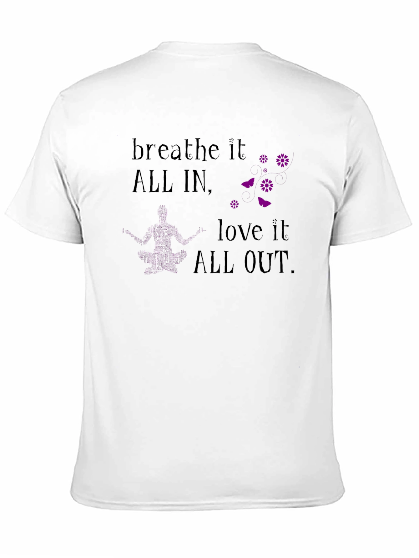 Breathe It All In T-Shirt - Yoga Meditation Tee