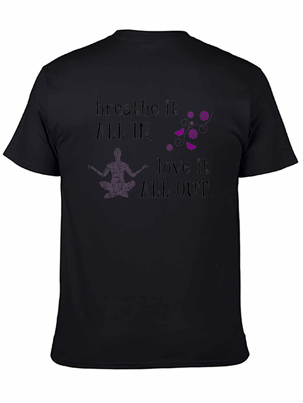 Breathe It All In T-Shirt - Yoga Meditation Tee