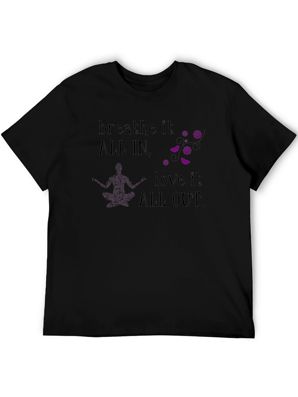 Breathe It All In T-Shirt - Yoga Meditation Tee
