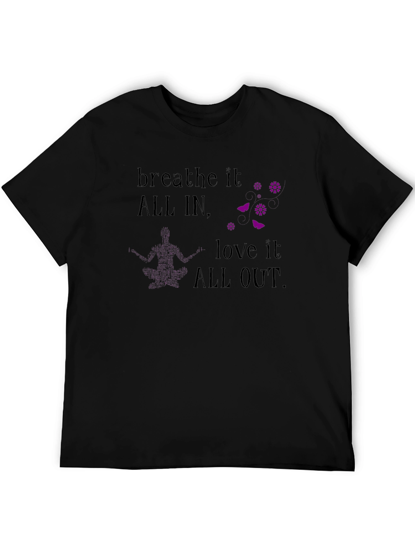 Breathe It All In T-Shirt - Yoga Meditation Tee