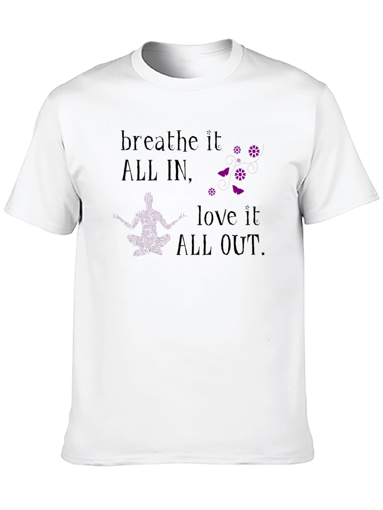 Breathe It All In T-Shirt - Yoga Meditation Tee