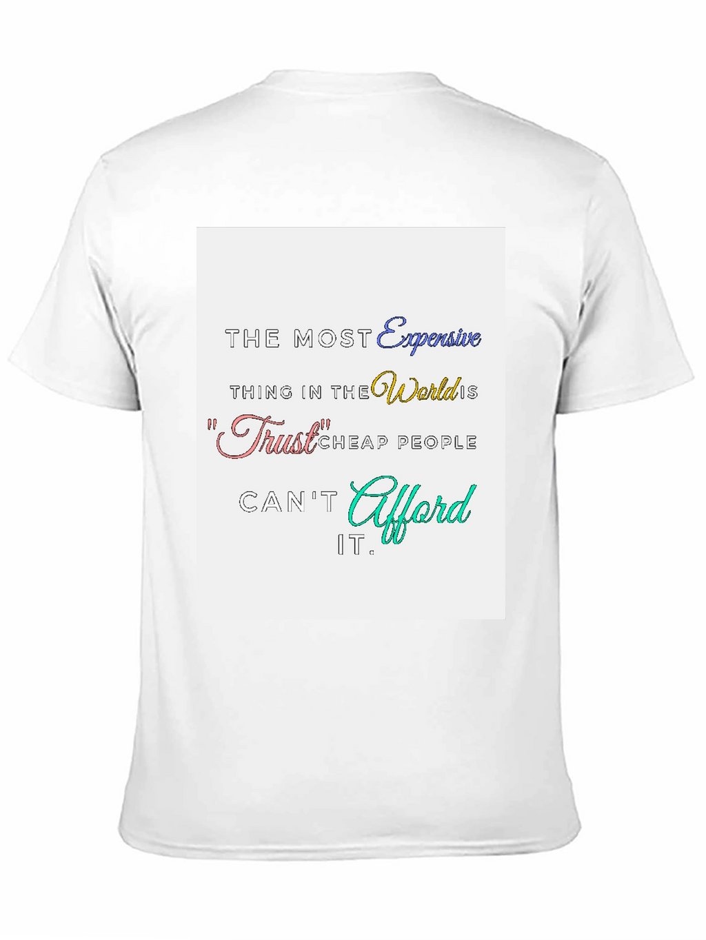 Trust Expensive T-Shirt