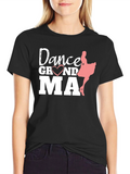 Dance Grandma T-Shirt Black Cotton Tee
