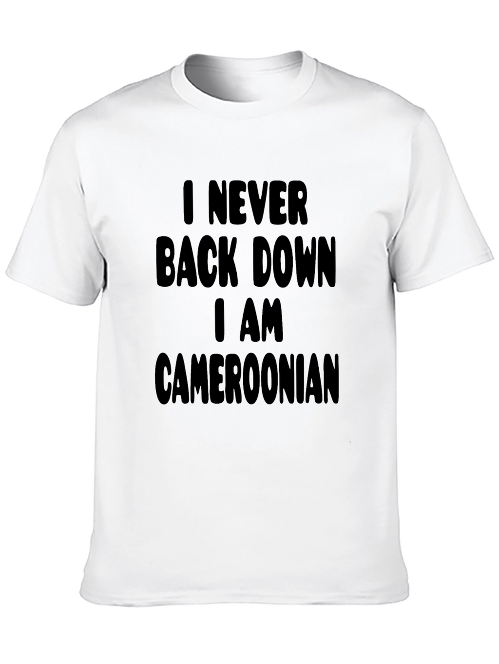 Never Back Down Cameroonian Black T-Shirt