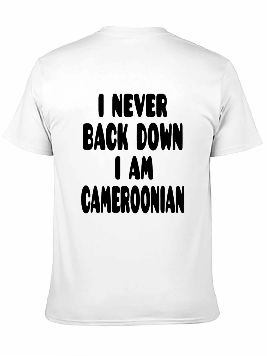 Never Back Down Cameroonian Black T-Shirt
