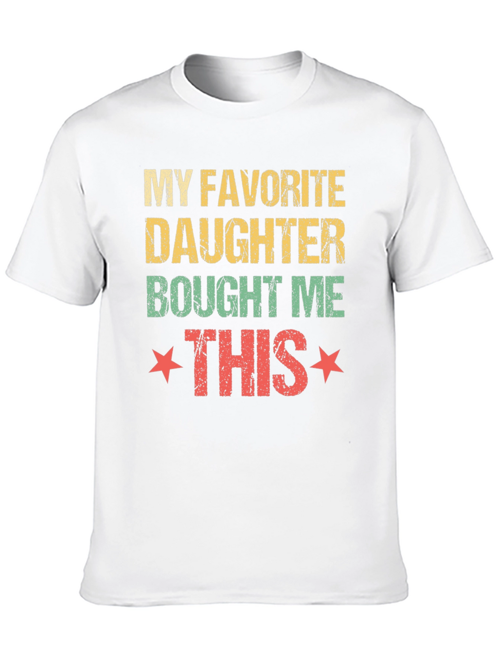 My Favorite Daughter T-Shirt