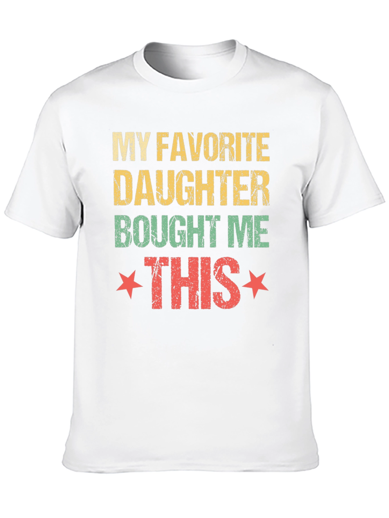 My Favorite Daughter T-Shirt