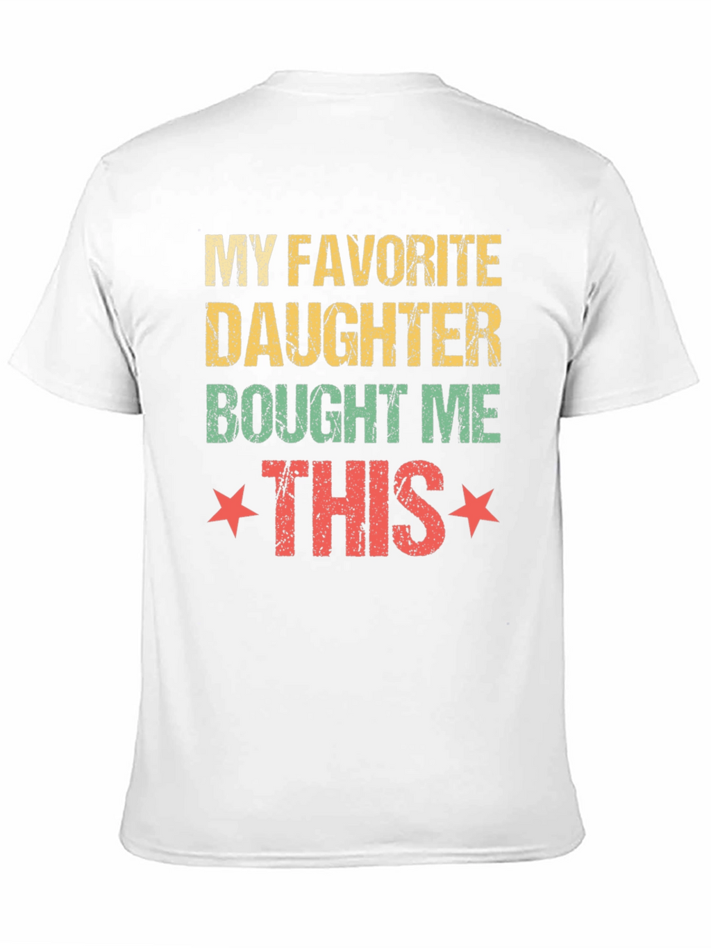 My Favorite Daughter T-Shirt
