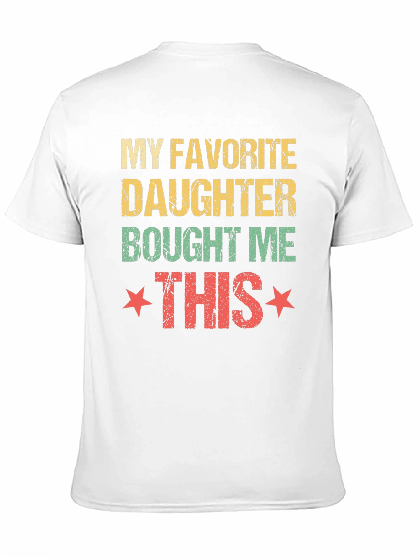 My Favorite Daughter T-Shirt