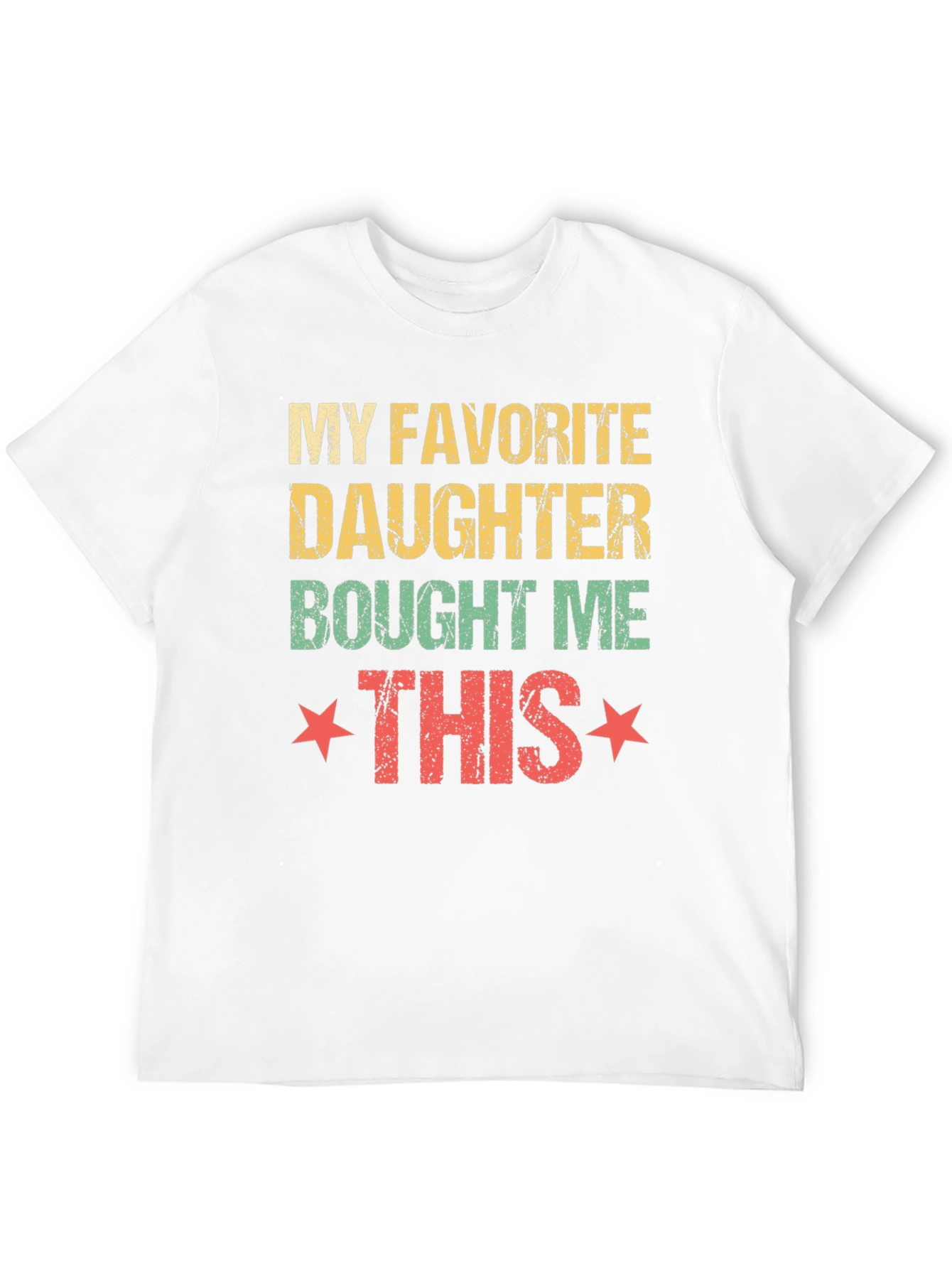 My Favorite Daughter T-Shirt