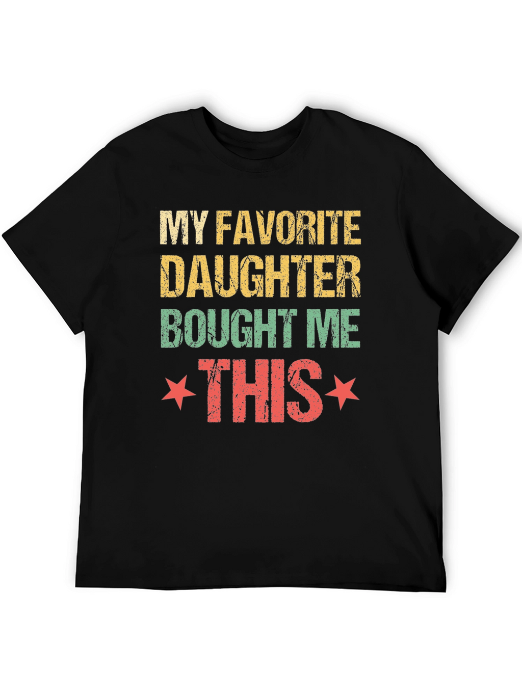 My Favorite Daughter T-Shirt