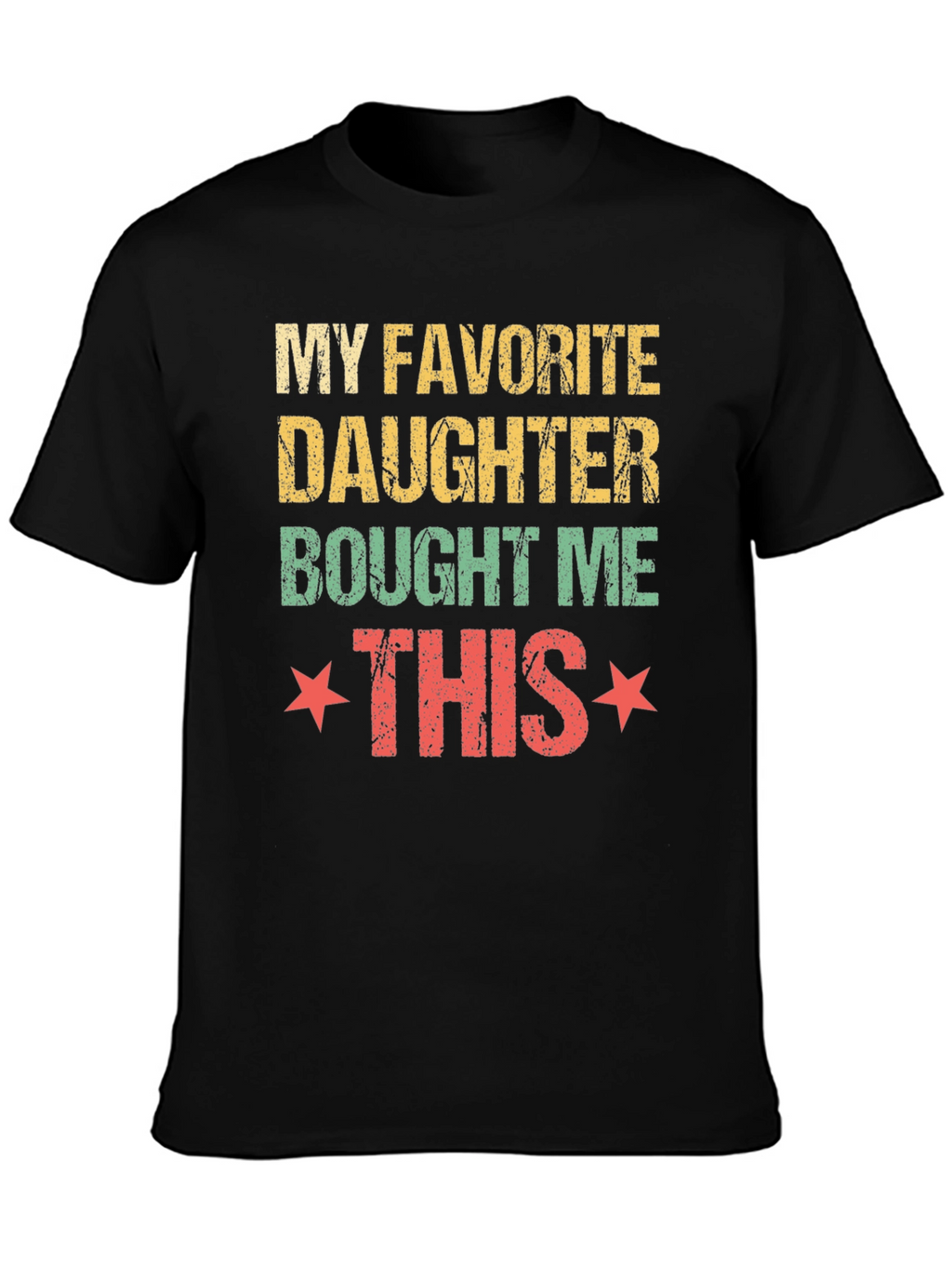 My Favorite Daughter T-Shirt