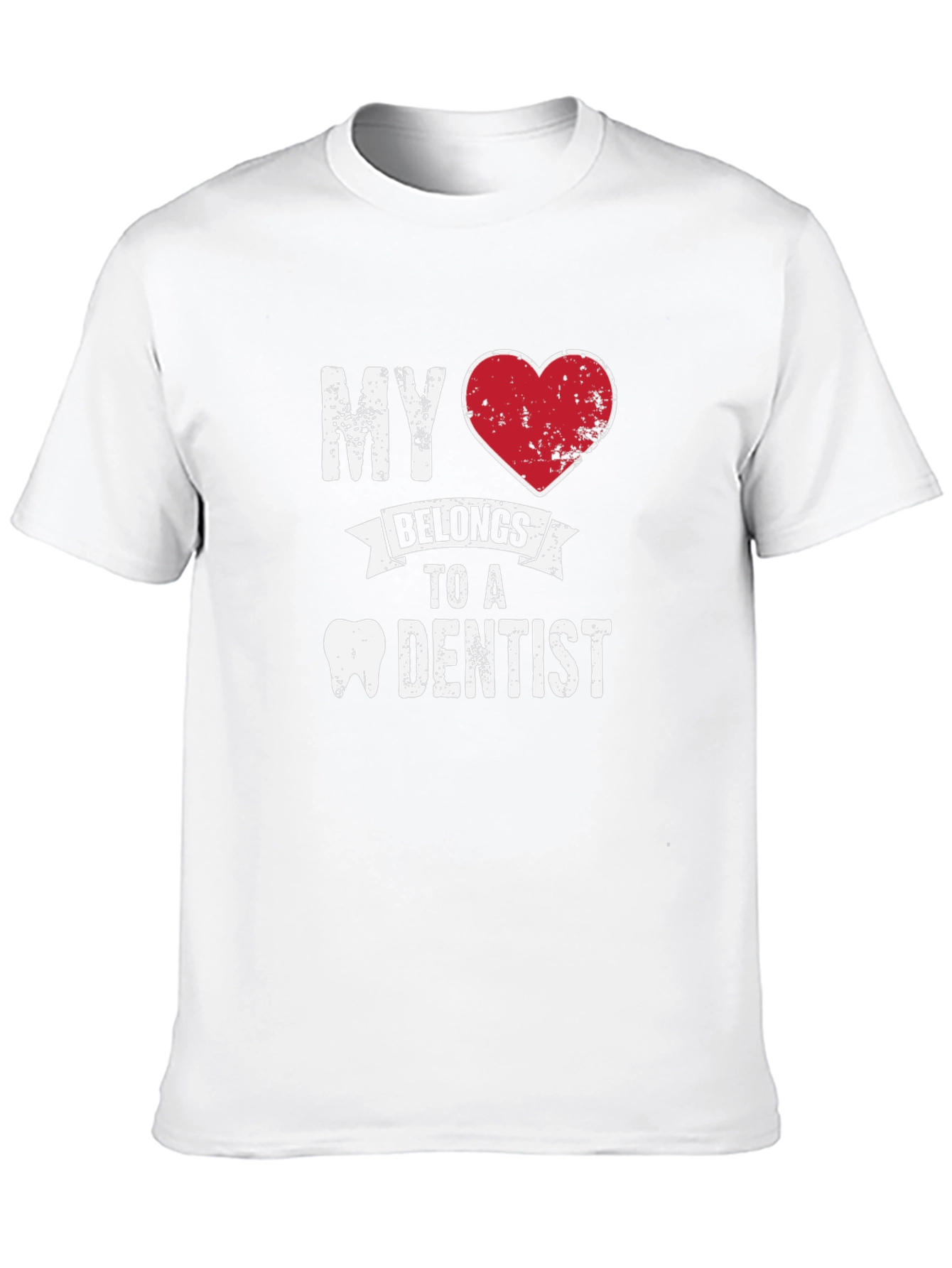 My Heart Belongs to a Dentist T-Shirt