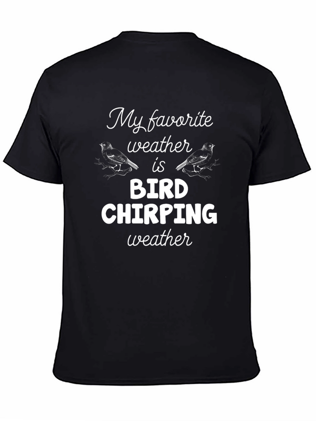 Bird Chirping Weather Graphic T-Shirt