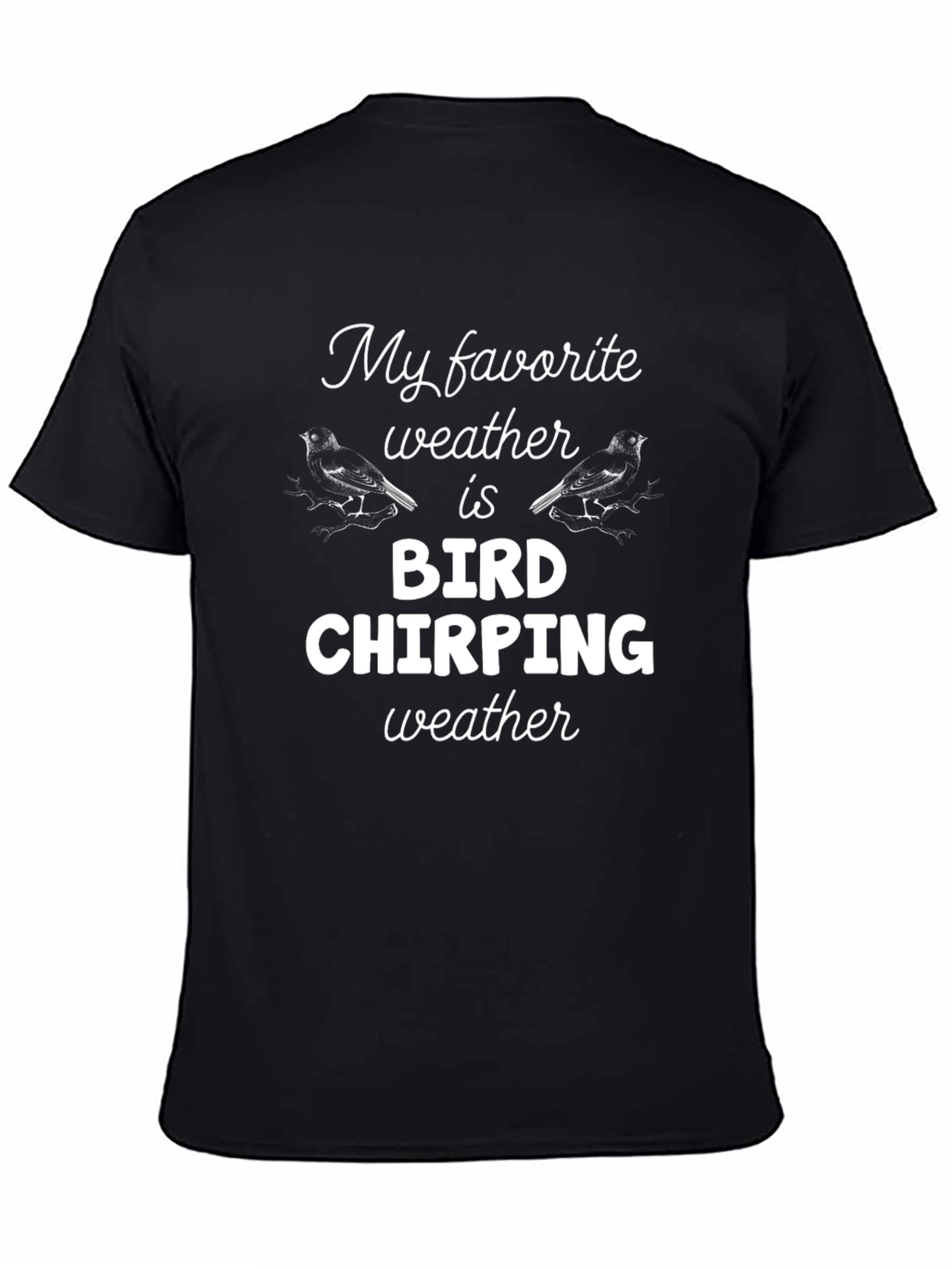 Bird Chirping Weather Graphic T-Shirt