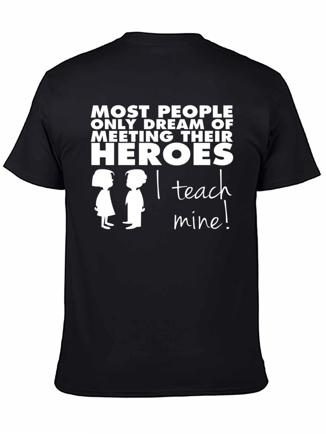 I Teach Heroes T-Shirt - Teacher Appreciation