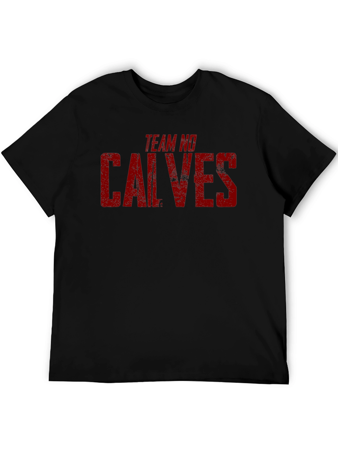 Team No Calves Graphic T-Shirt - Bodybuilding Humor