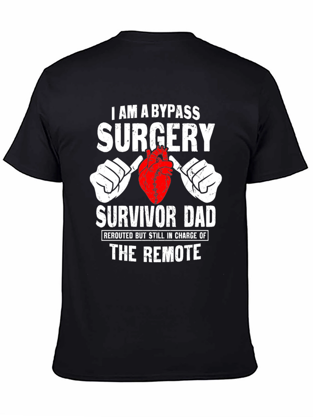 Bypass Surgery Survivor Dad Graphic T-Shirt