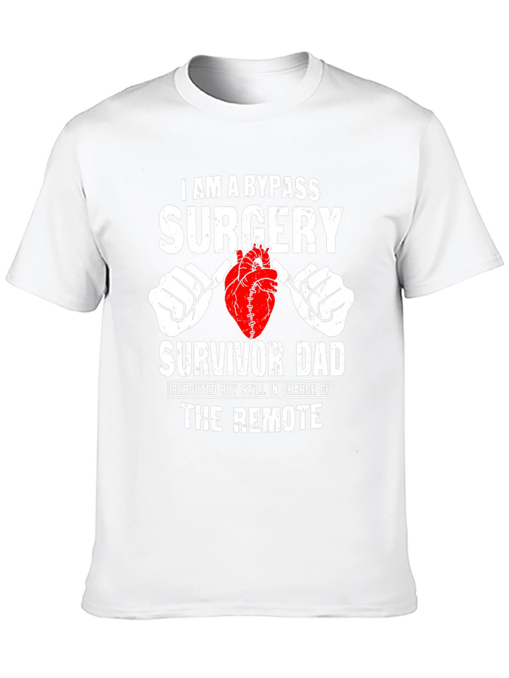 Bypass Surgery Survivor Dad Graphic T-Shirt