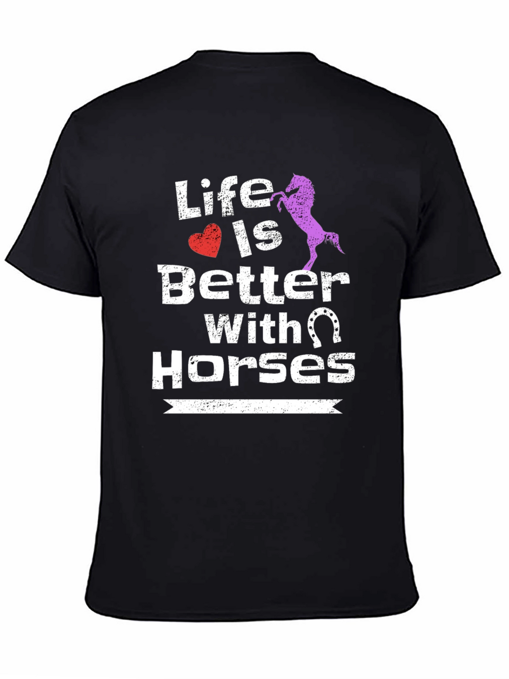 Life is Better with Horses Graphic T-Shirt