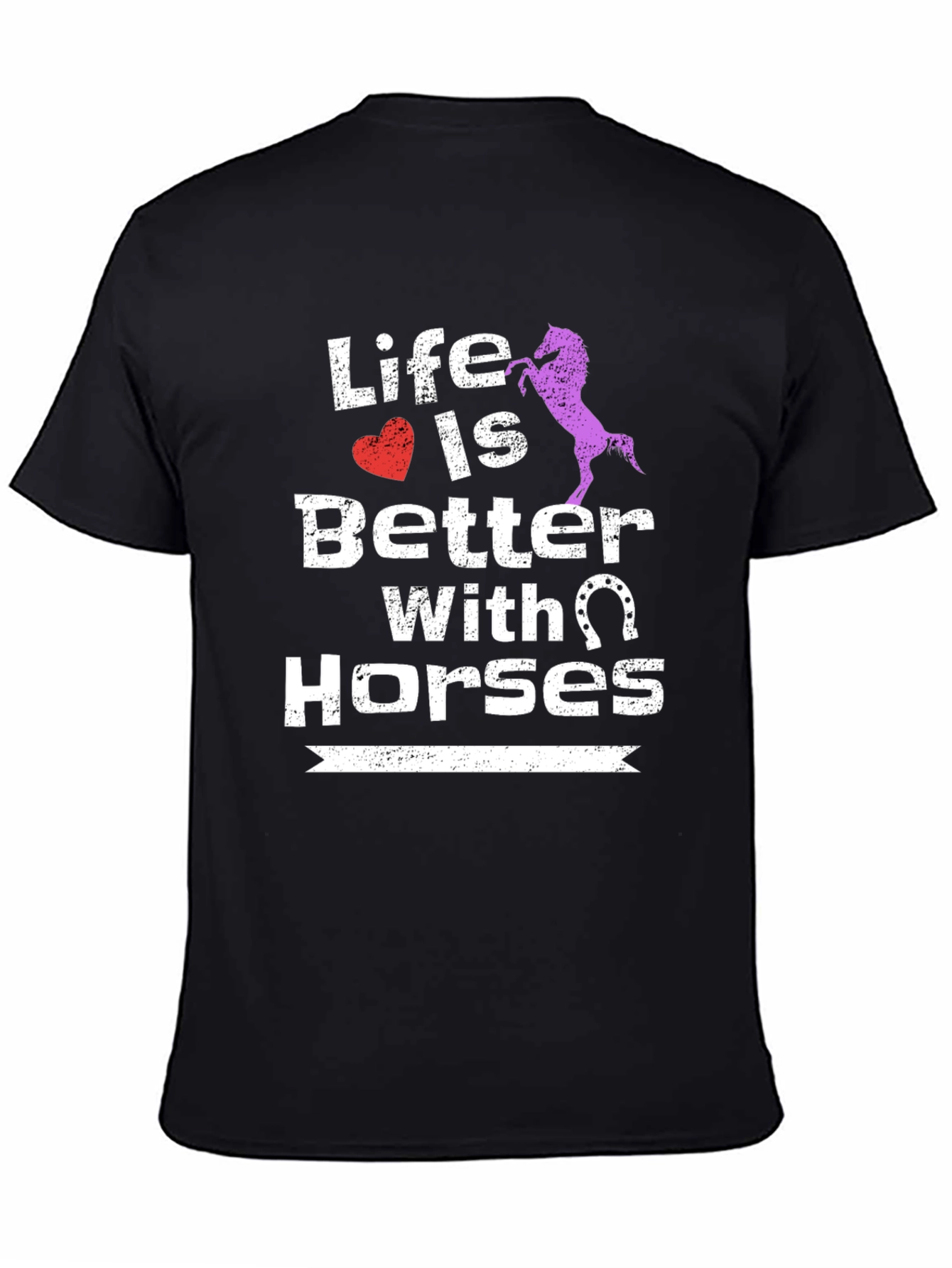 Life is Better with Horses Graphic T-Shirt