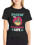 Rockin the Dog Groomer Life Graphic Tee