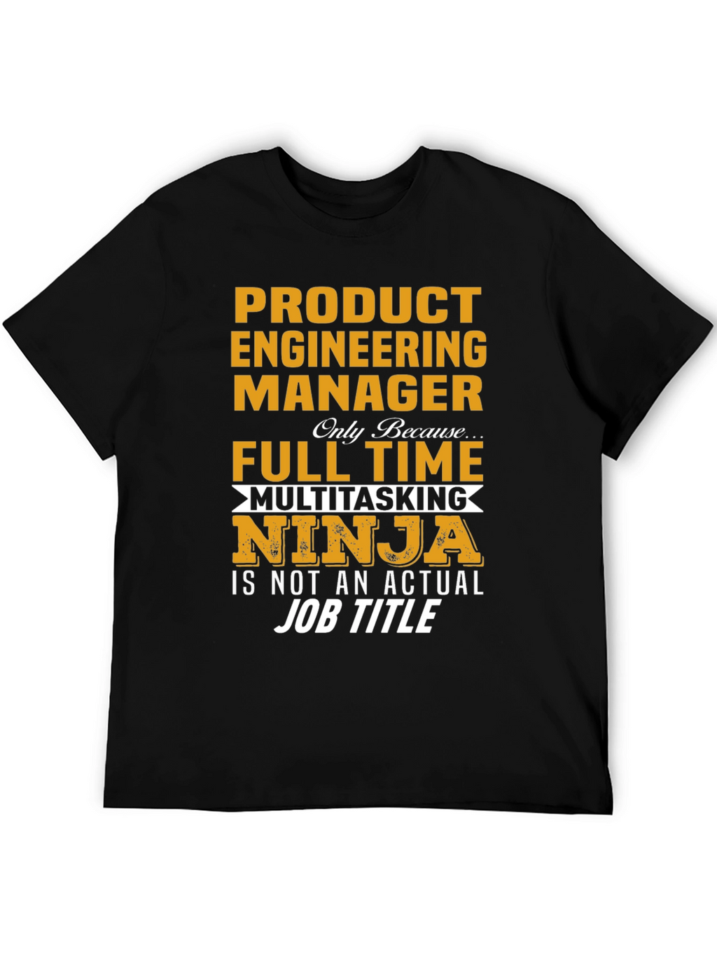 Product Engineering Manager T-Shirt