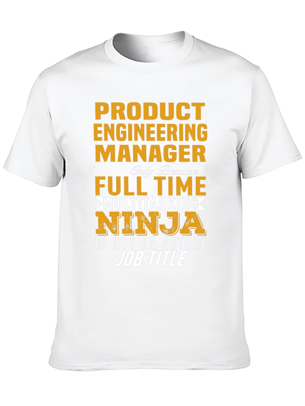 Product Engineering Manager T-Shirt
