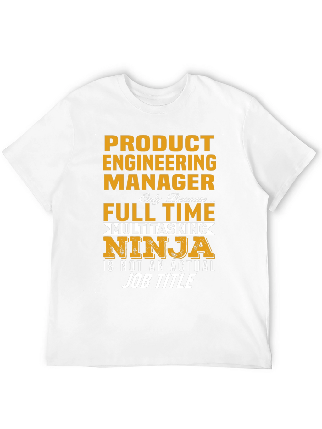 Product Engineering Manager T-Shirt