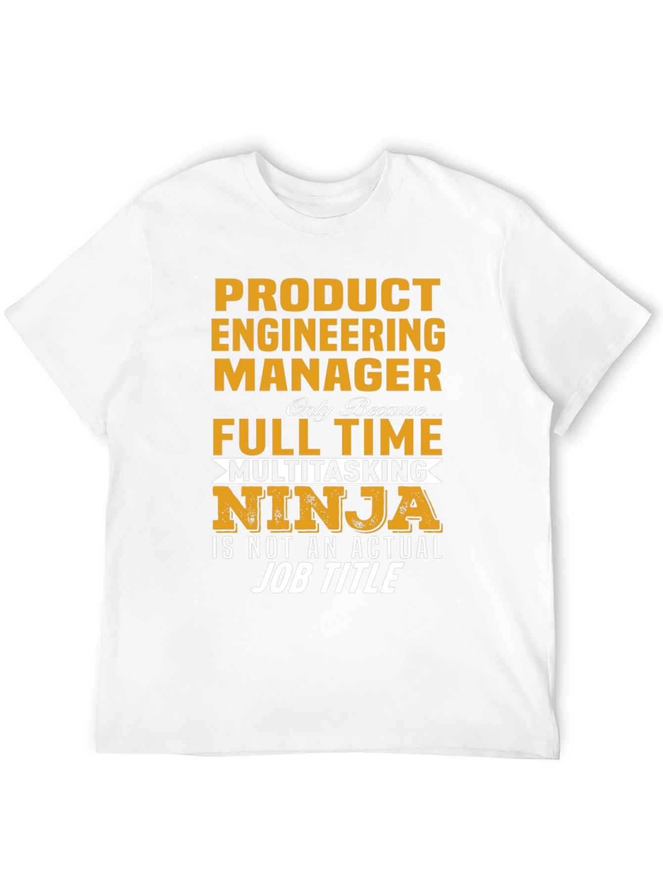 Product Engineering Manager T-Shirt