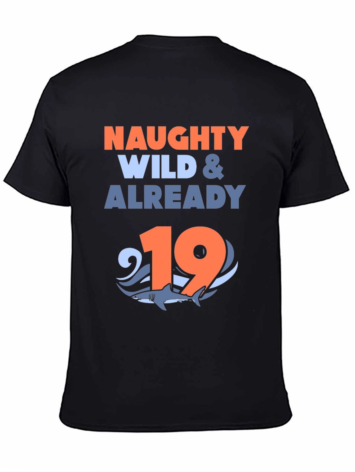 Naughty Wild & Already 19 Shark Graphic Tee