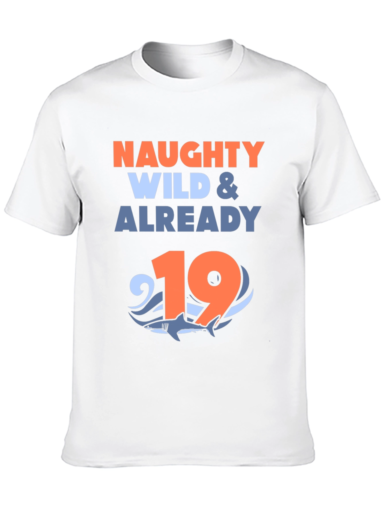 Naughty Wild & Already 19 Shark Graphic Tee