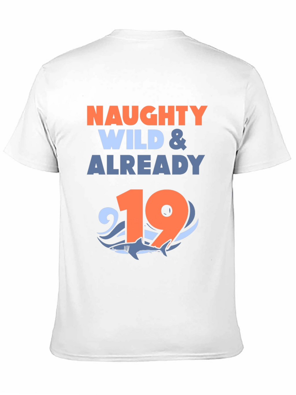 Naughty Wild & Already 19 Shark Graphic Tee