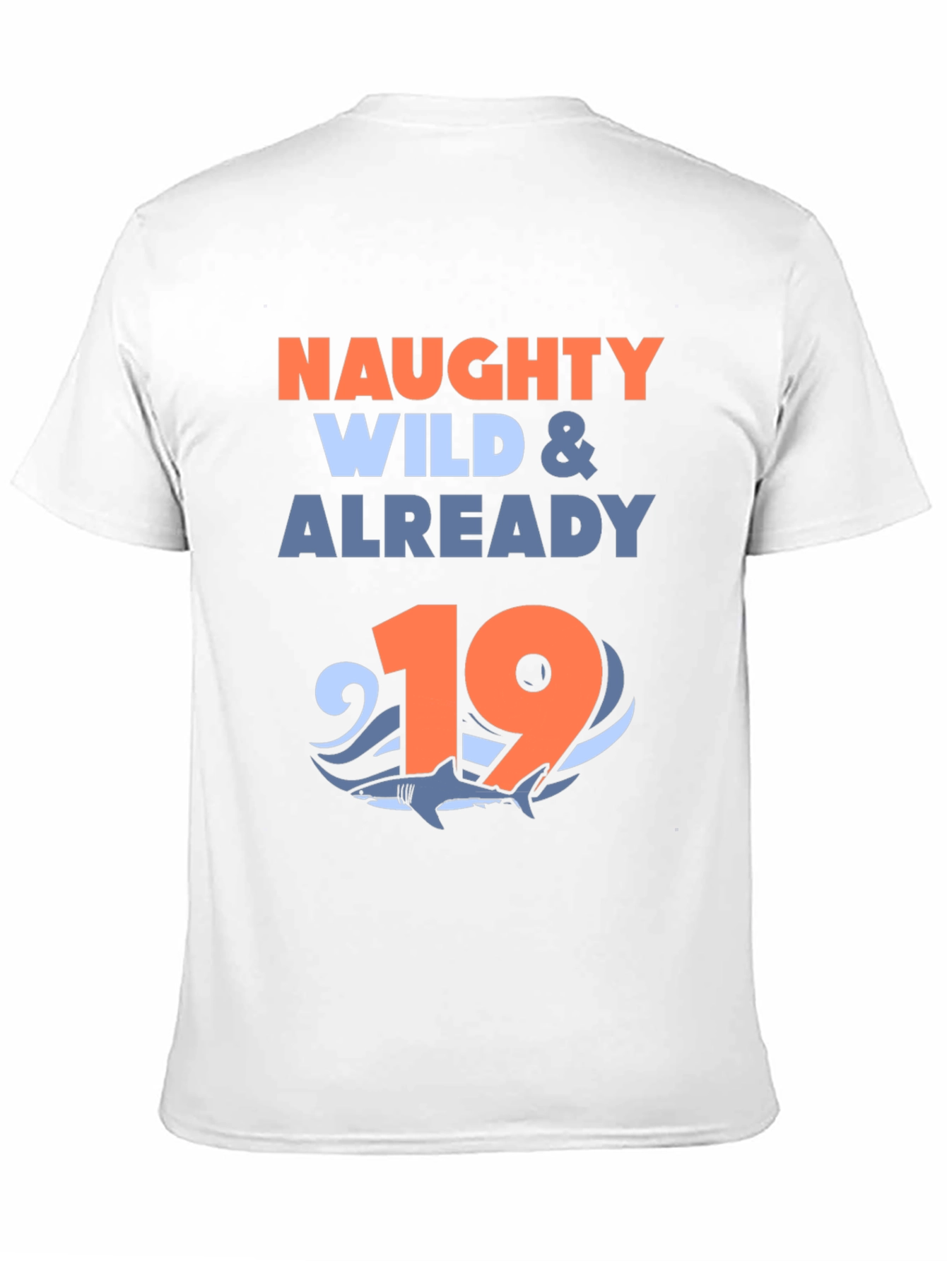 Naughty Wild & Already 19 Shark Graphic Tee