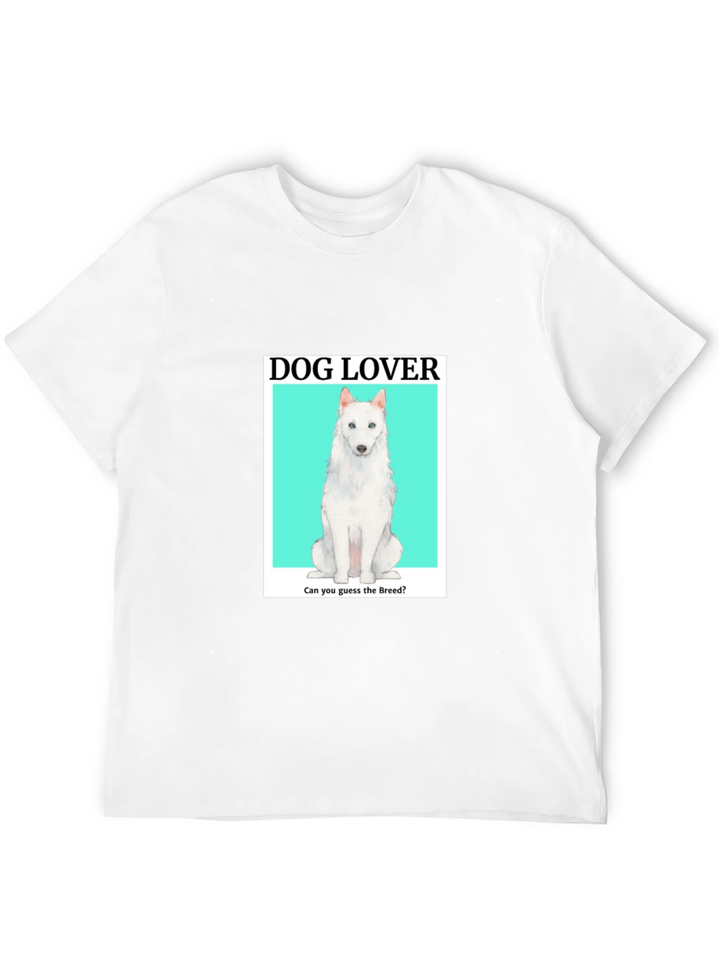 Dog Lover T-Shirt - Guess the Breed!