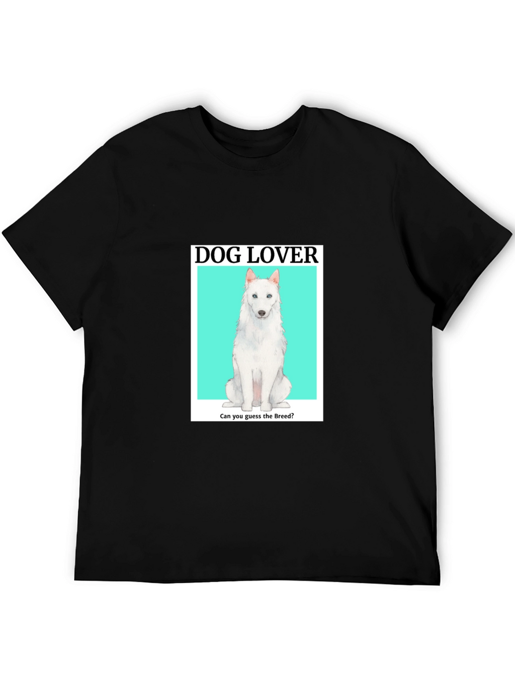 Dog Lover T-Shirt - Guess the Breed!