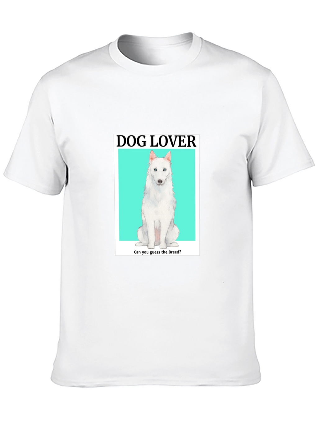 Dog Lover T-Shirt - Guess the Breed!