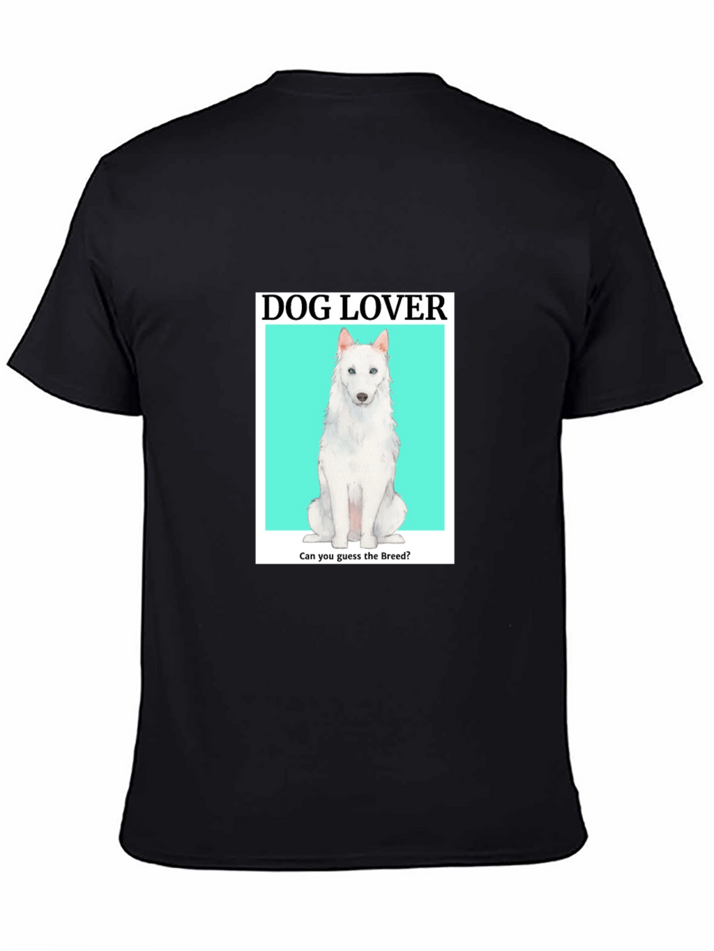 Dog Lover T-Shirt - Guess the Breed!