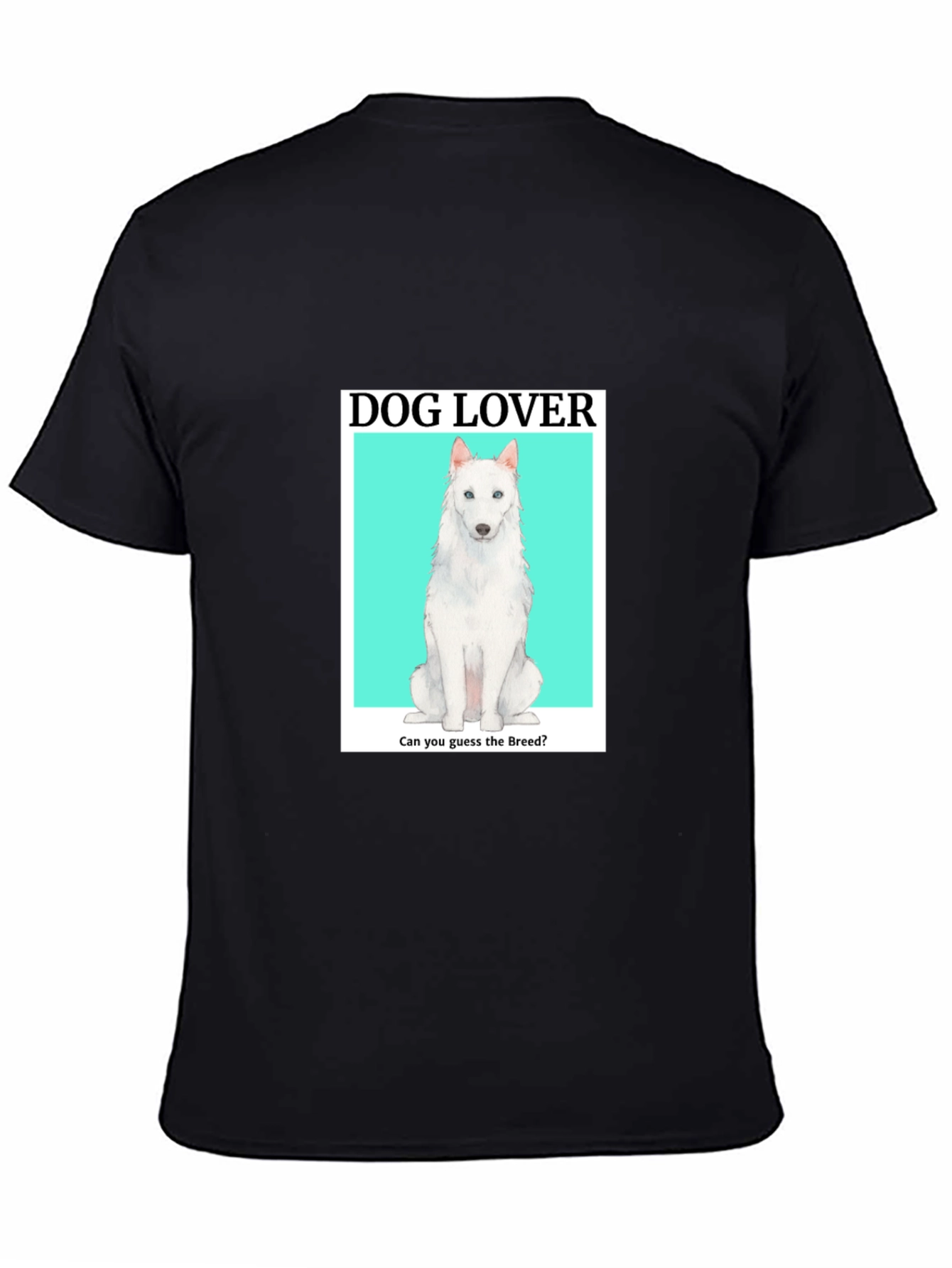 Dog Lover T-Shirt - Guess the Breed!
