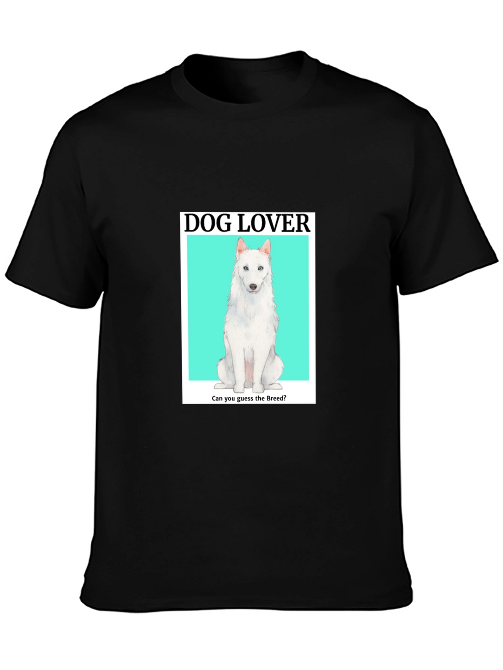 Dog Lover T-Shirt - Guess the Breed!