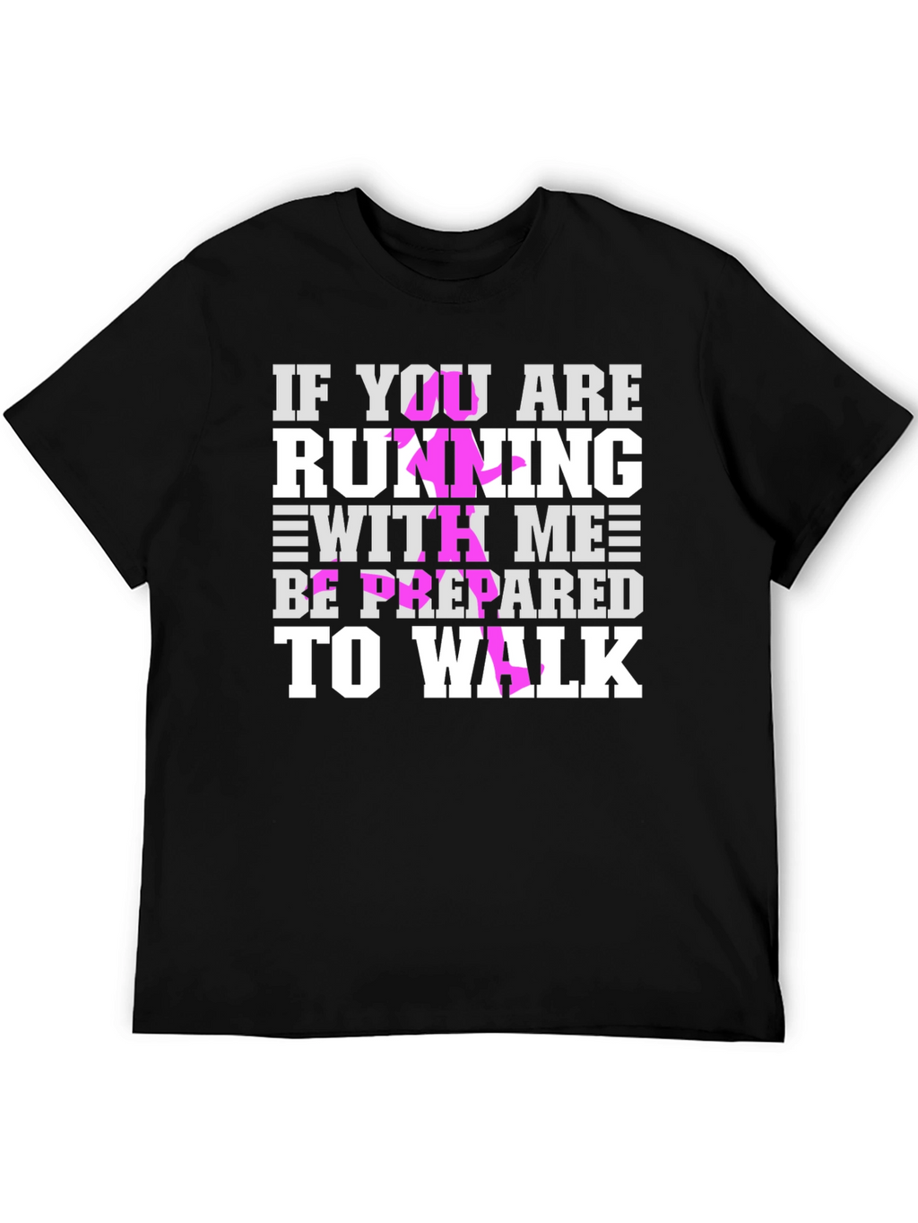 Funny Running T-Shirt: Be Prepared to Walk