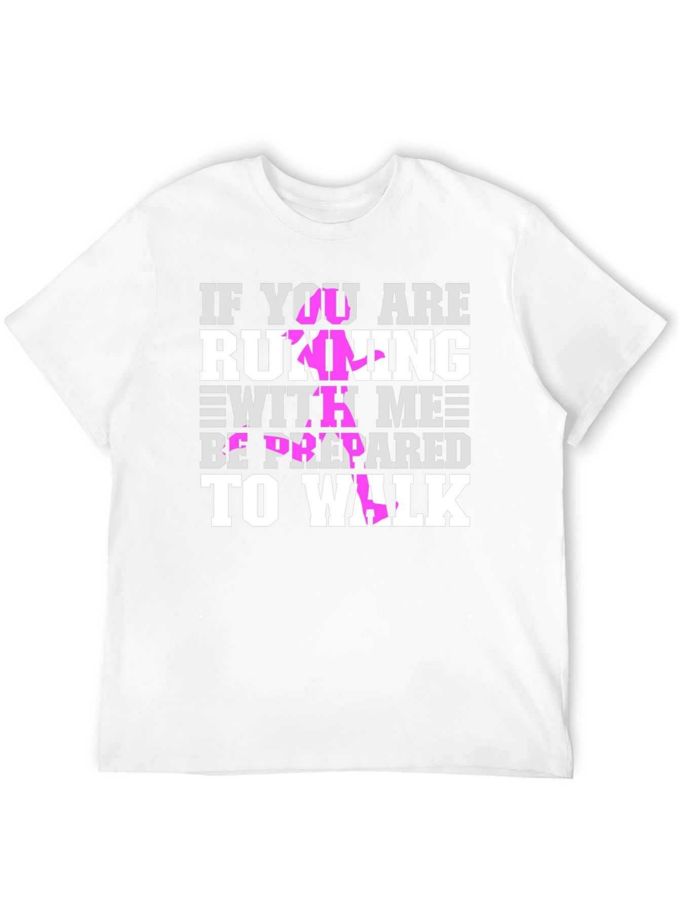 Funny Running T-Shirt: Be Prepared to Walk