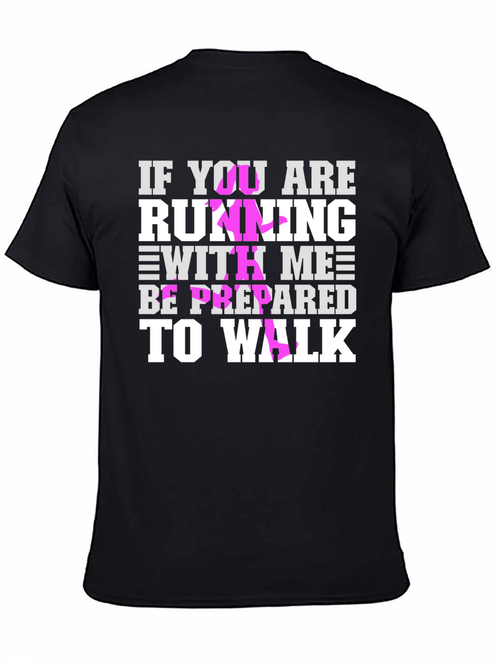 Funny Running T-Shirt: Be Prepared to Walk
