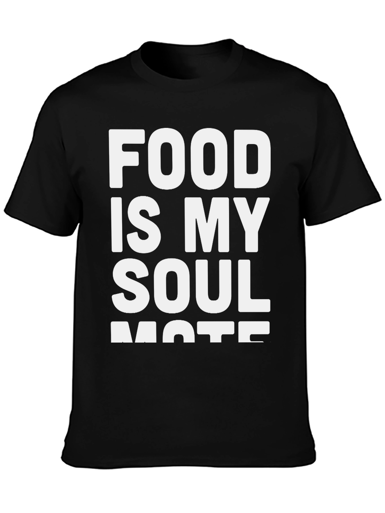 Food Is My Soulmate Black Graphic T-Shirt