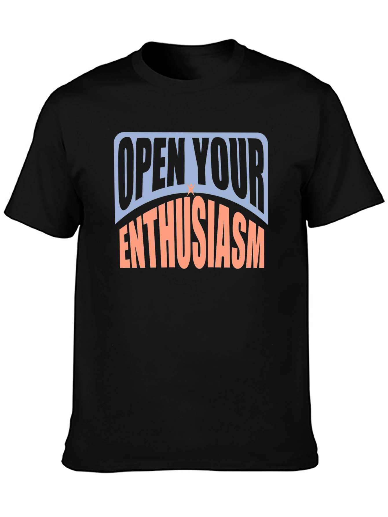 Open Your Enthusiasm Graphic T-Shirt