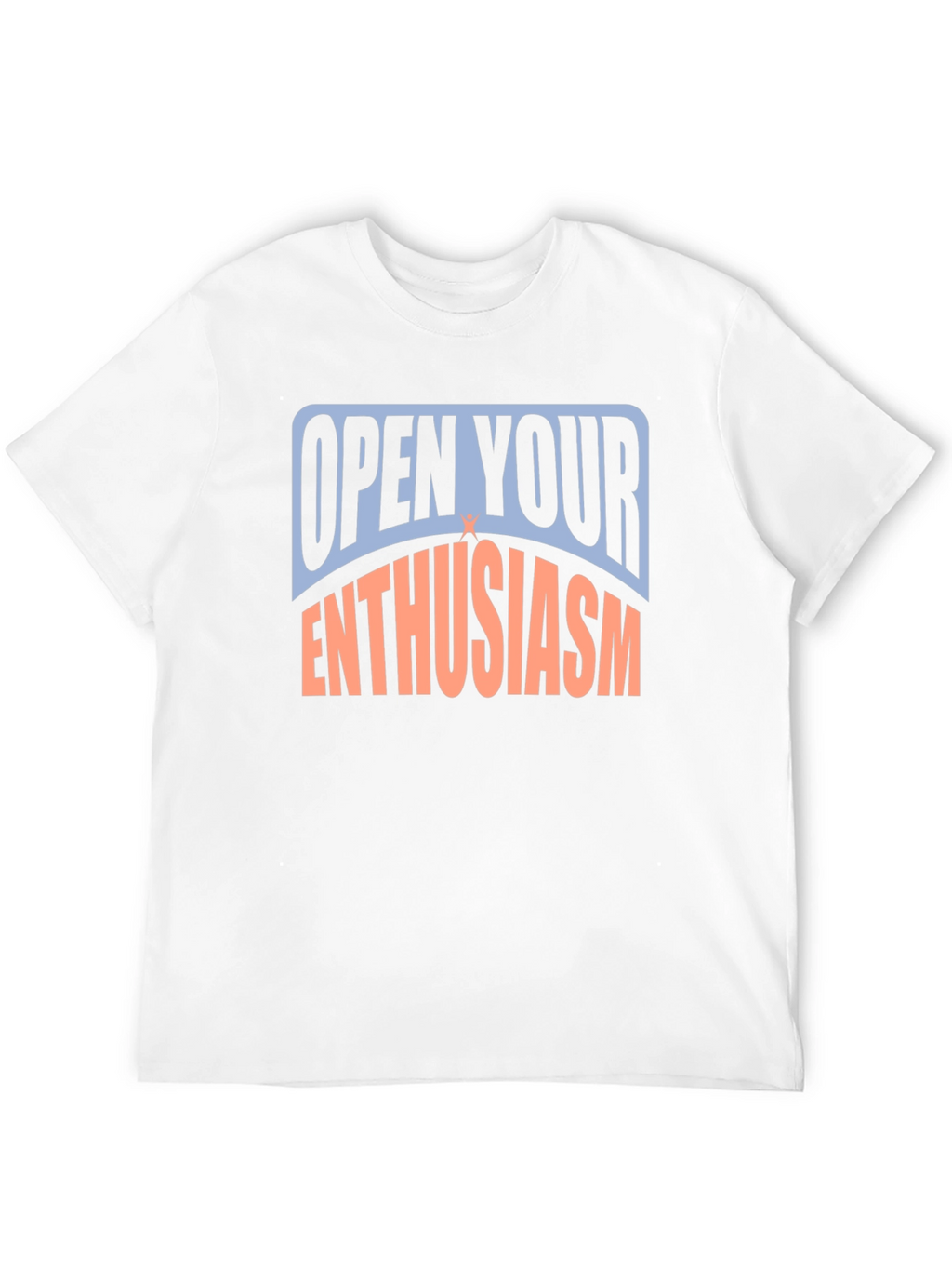 Open Your Enthusiasm Graphic T-Shirt
