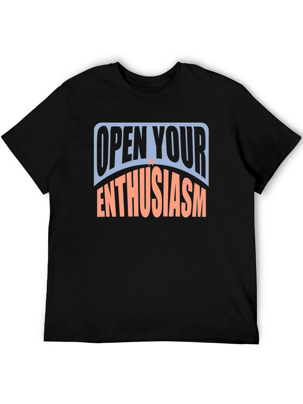 Open Your Enthusiasm Graphic T-Shirt